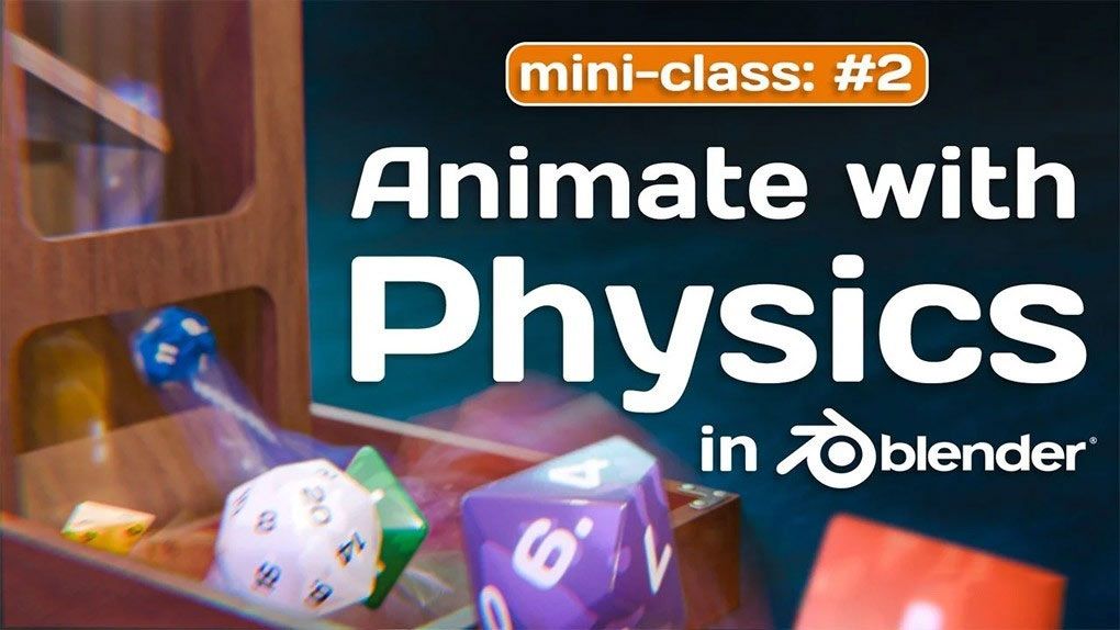 Blender 3D木制骰子滚动物理动画制作视频教程 Mini-Class: Animate with Physics in Blender 3DBlender,Blender教程,从0开始学Blender - 趣光影 www.aeown.com