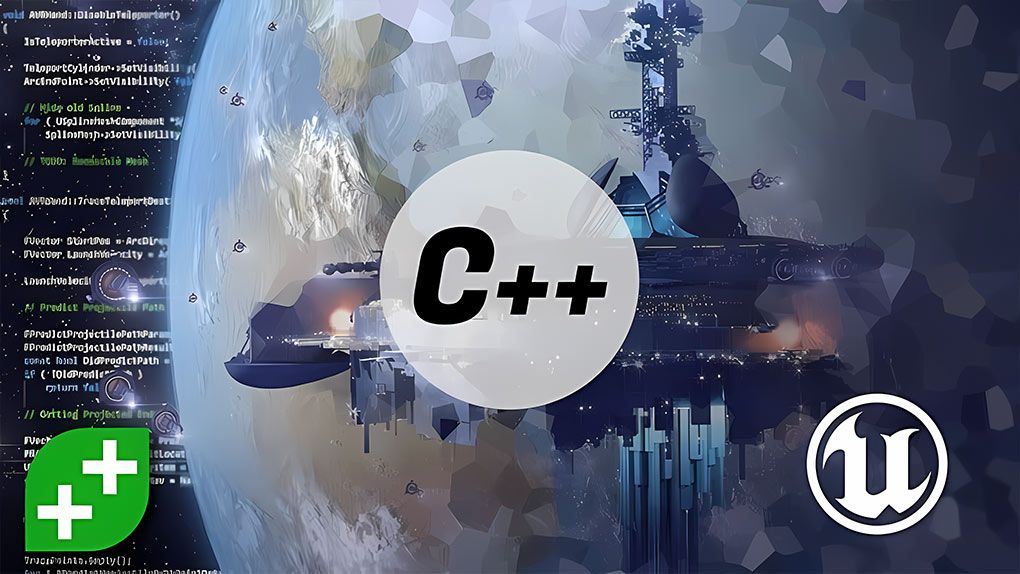 Unreal Engine中C++开发制作游戏完全培训训练视频教程 Unreal Engine C++ Developer: Learn C++ and Make Video Games - 趣光影 www.aeown.com
