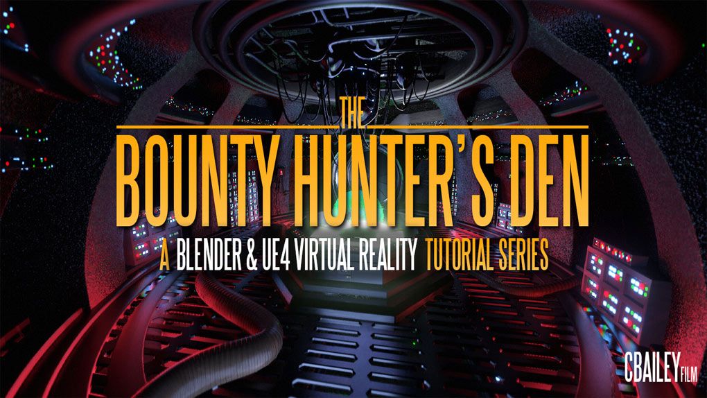 UE与Blender赏金猎人巢穴游戏场景制作教程 Bounty Hunter'S Den - Blender &amp; Ue4 Virtual Reality Tutorial SeriesUE5教程,Unreal Engine 5,unreal教程,虚幻引擎5,unreal开发 - 趣光影 www.aeown.com