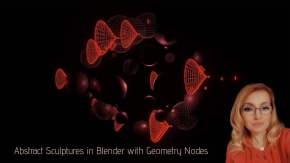 Blender抽象几何图形概念设计雕塑视频教程 中文字幕 Abstract Sculptures in Blender with Geometry Nodes