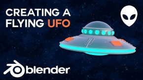 Blender飞行UFO飞碟实例制作视频教程 Create A Flying UFO With Blender