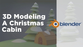 Blender圣诞树小屋建模初学者入门训练视频教程 3D Modeling in Blender for Beginners - Christmas Cabin